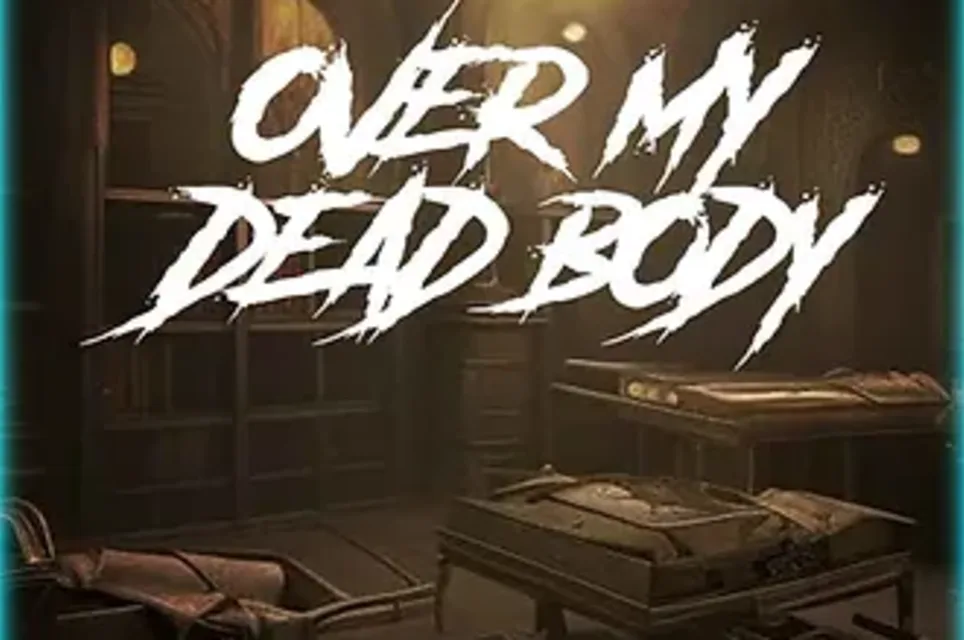 Over My Dead Body Chapter II: The Mortuary