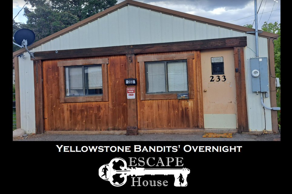 Yellowstone Bandits Escape House