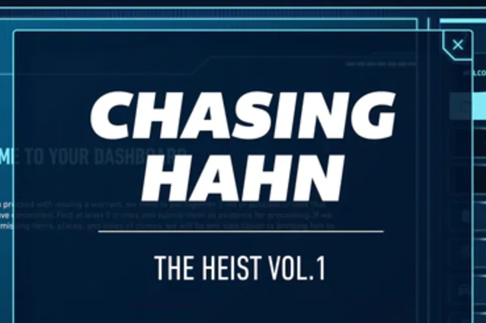 Chasing Hahn: The Heist Volume 1