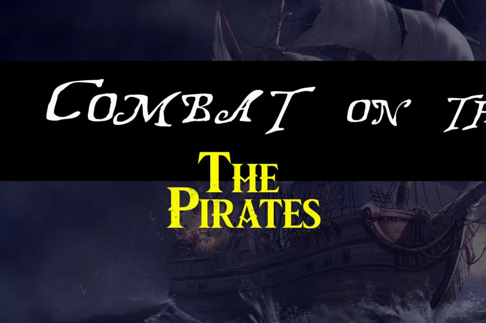 The Pirates. Combat On The High Seas