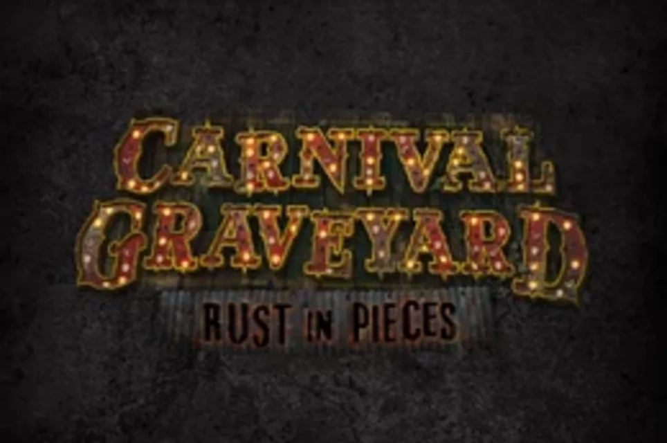 Carnival Graveyard: Rust in Pieces [Season 2018]