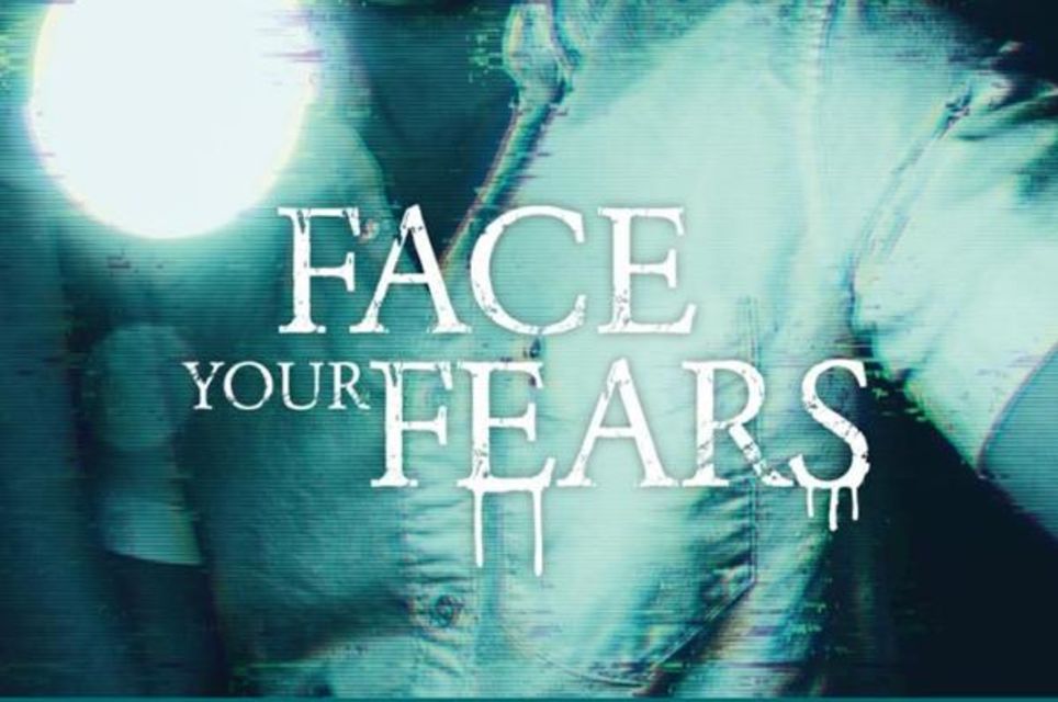 Face Your Fears