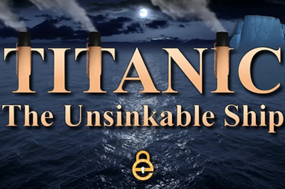 Titanic - The Unsinkable Ship