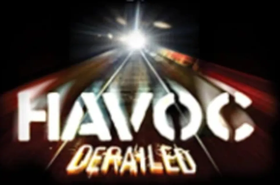 Havoc: Derailed [Season 2013]