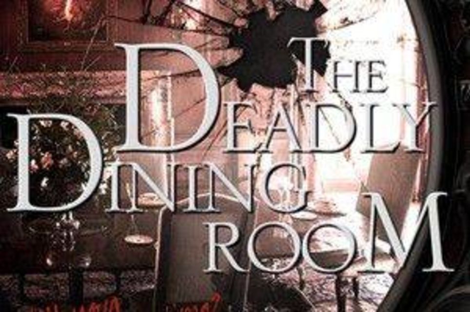 the deadly dining room