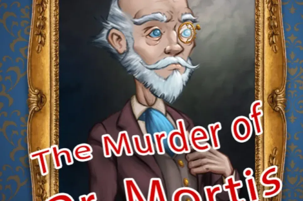 The Murder of Dr. Mortis