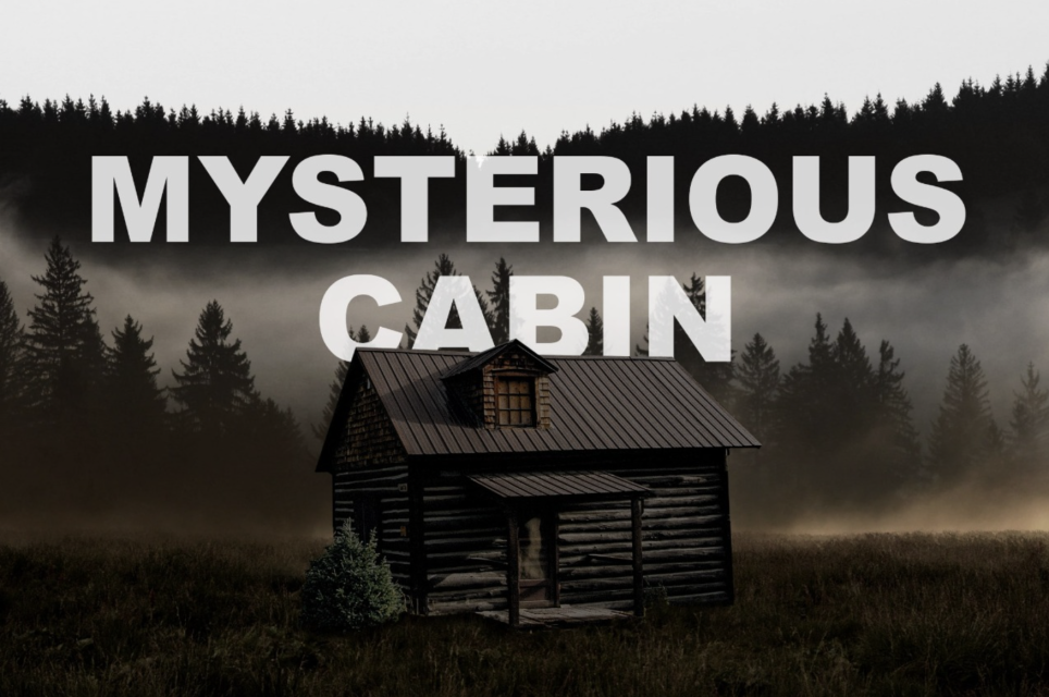 Mysterious Cabin