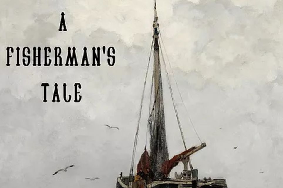 A Fisherman’s Tale