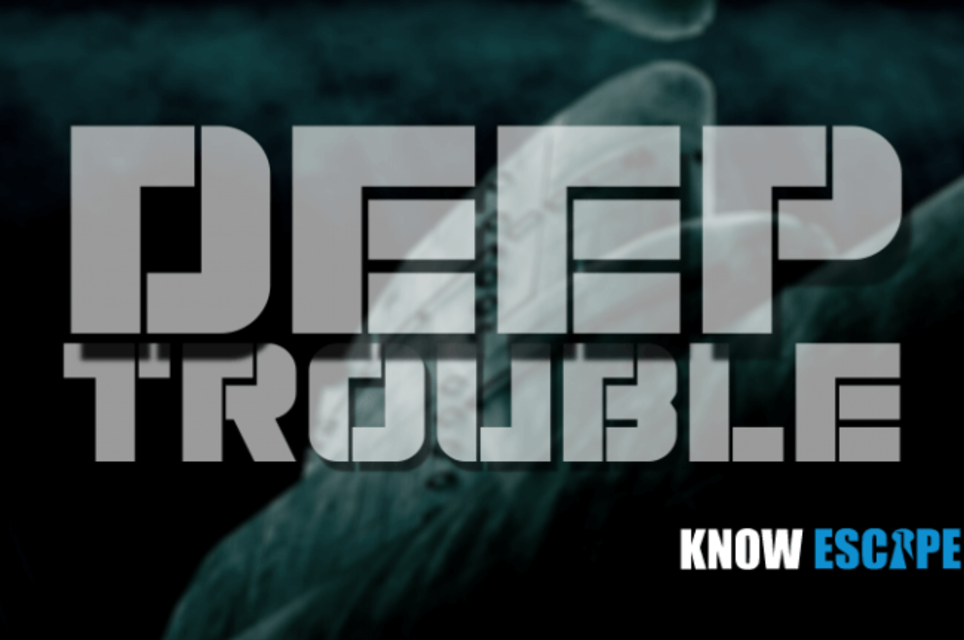 Deep Trouble