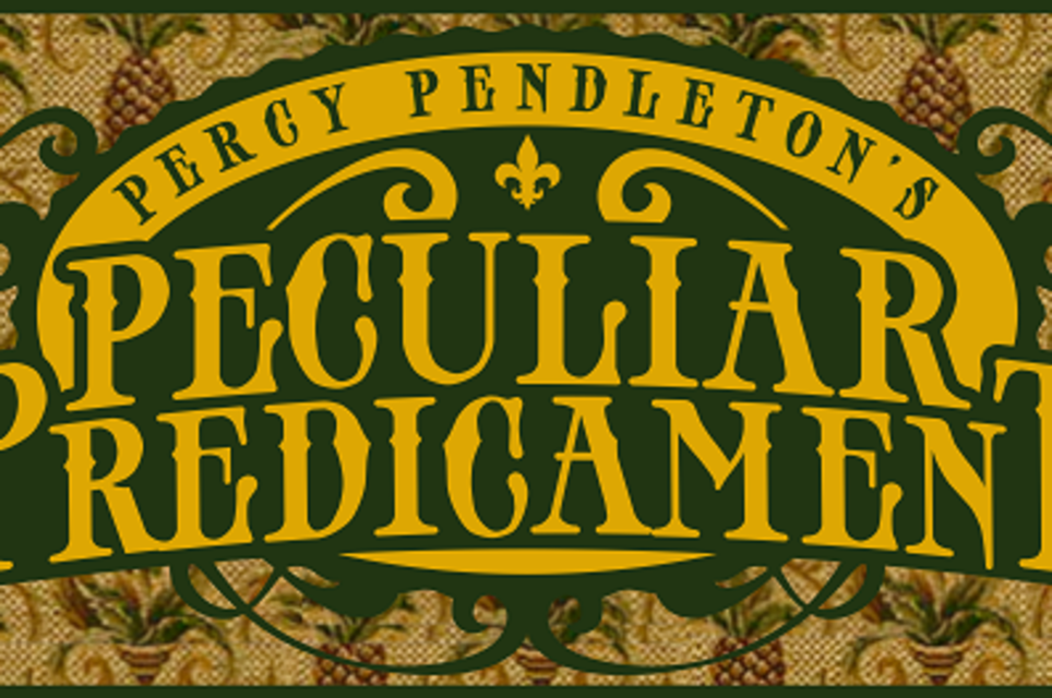 Percy Pendleton's Peculiar Predicament