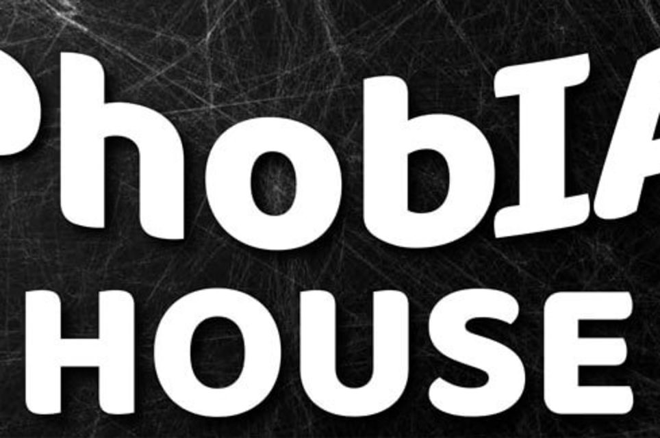 Phobia House