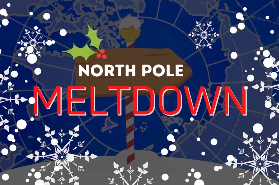 North Pole Meltdown