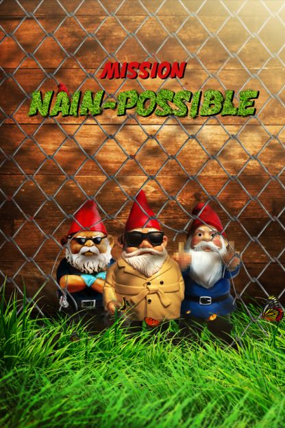 Mission Nain-Possible