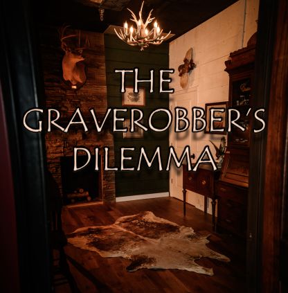 The Graverobber's Dilemma
