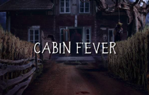 Cabin Fever