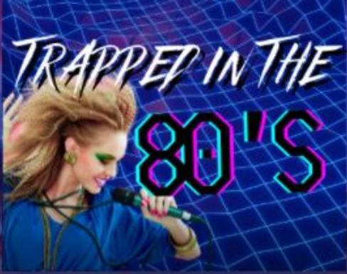 Trapped In The 80’s