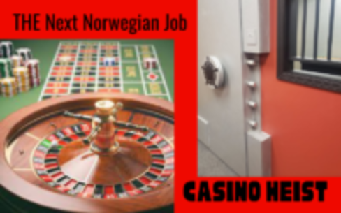 The Next Norwegian Job: Casino Heist