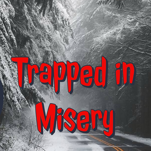 Trapped in Misery