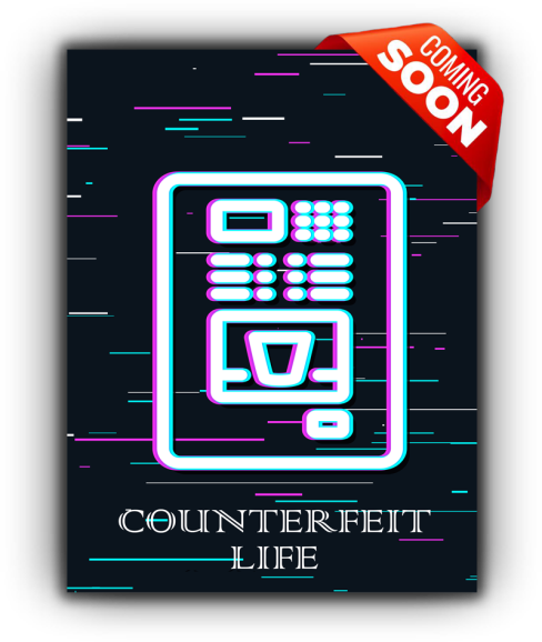 Counterfeit Life