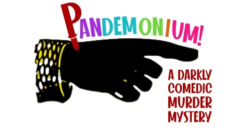 Pandemonium: A Darkly Comedic Murder Mystery