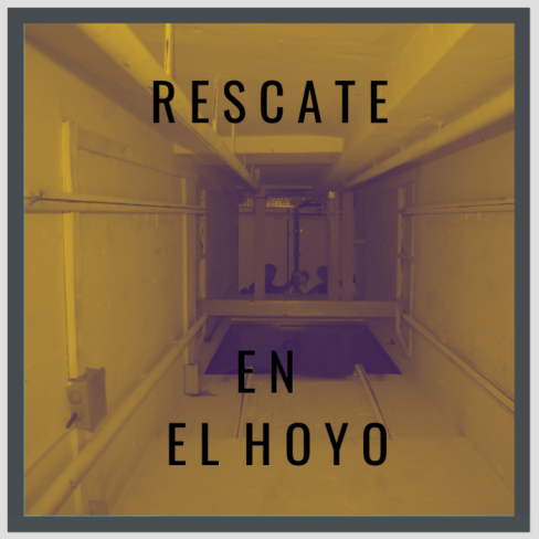 Rescate en el Hoyo [Rescue in the Hole]