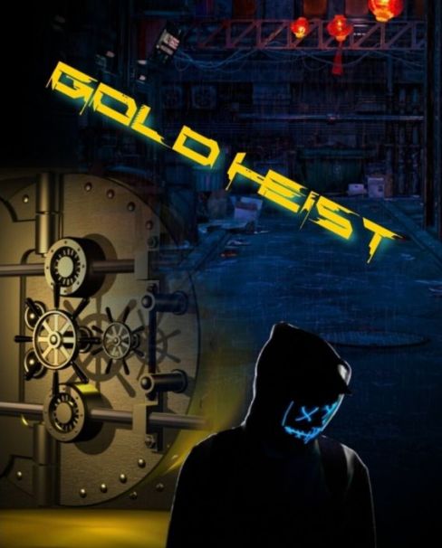 Gold Heist