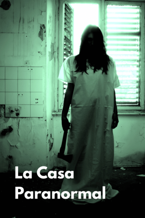 La Casa Paranormal