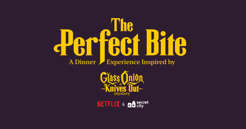 The Perfect Bite [Immersive Dinner]