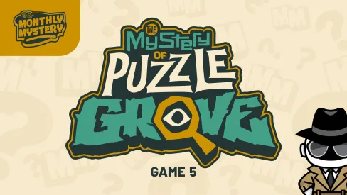 Monthly Mystery #5 - The Mystery of Puzzle Grove