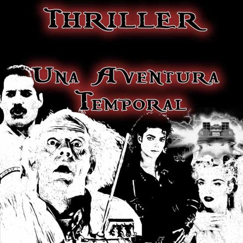 Thriller: Una Aventura Temporal [Outdoor]