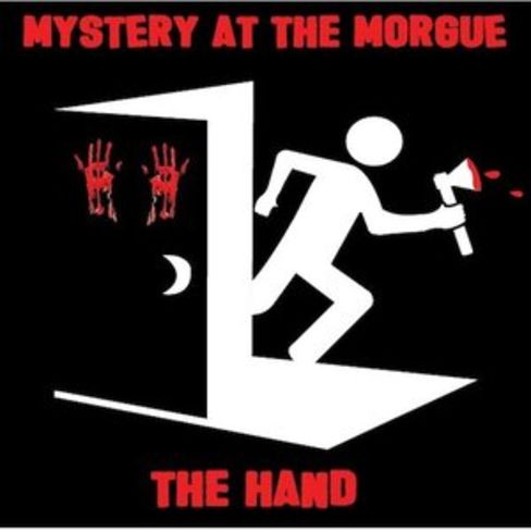 Mystery At The Morgue - The Hand