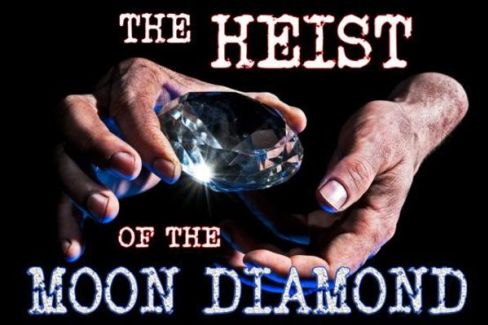 Heist of The Moon Diamond