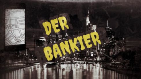 Der Bankier - Beginn einer Dynastie [Outdoor]