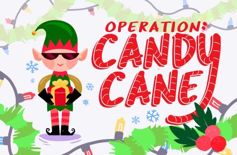 Operation: Candy Cane