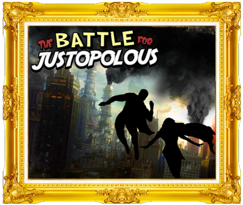 The Battle For Justopolous