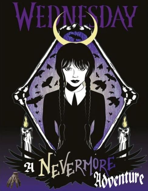 Wednesday; A Nevermore Adventure