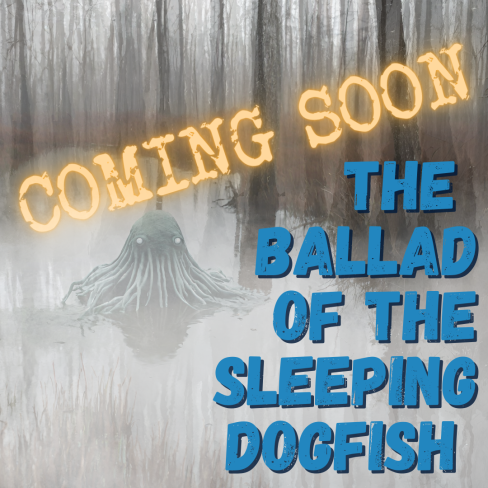 The Ballad of the Sleeping Dogfish