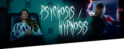 Psychose / Hypnose [Psychosis / Hypnosis]