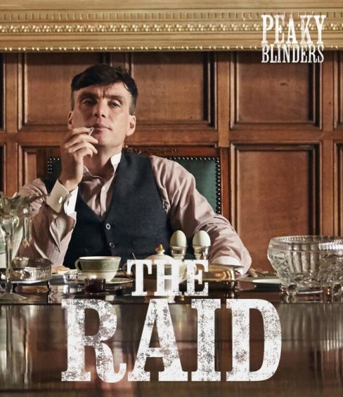 Peaky Blinders: The Raid