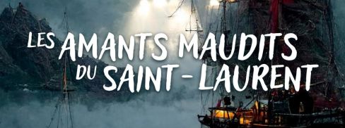 Les Amants Maudits Du St-Laurent [The Cursed Lovers of St-Laurent]