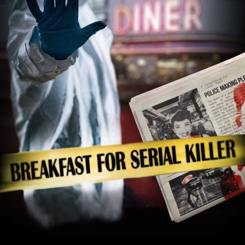 Game IV. Breakfast for a Serial Killer