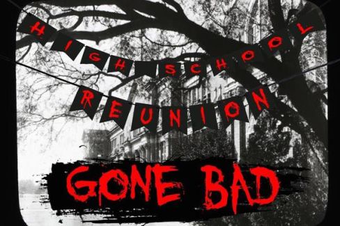 High School Reunion "Gone Bad"