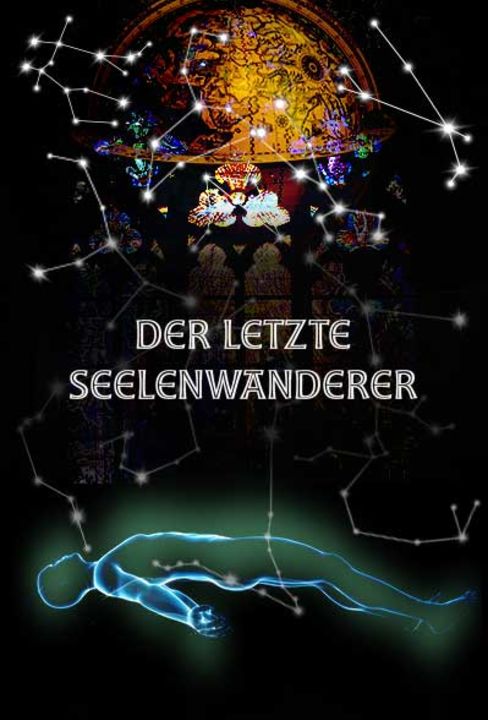 Der Letzte Seelenwanderer [The Last Trancended]