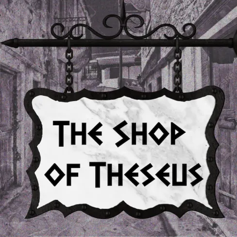 The Shop of Theseus