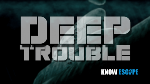 Deep Trouble