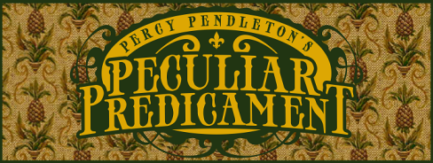 Percy Pendleton's Peculiar Predicament