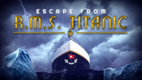 Escape From R.M.S. Titanic