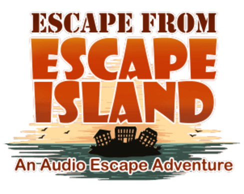 Escape From Escape Island - An Audio Escape Adventure