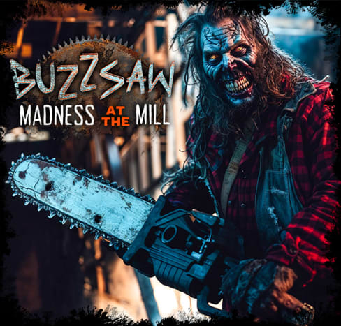 Buzzsaw: Madness at the Mill