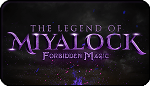 The Legend Of Miyalock: Forbidden Magic